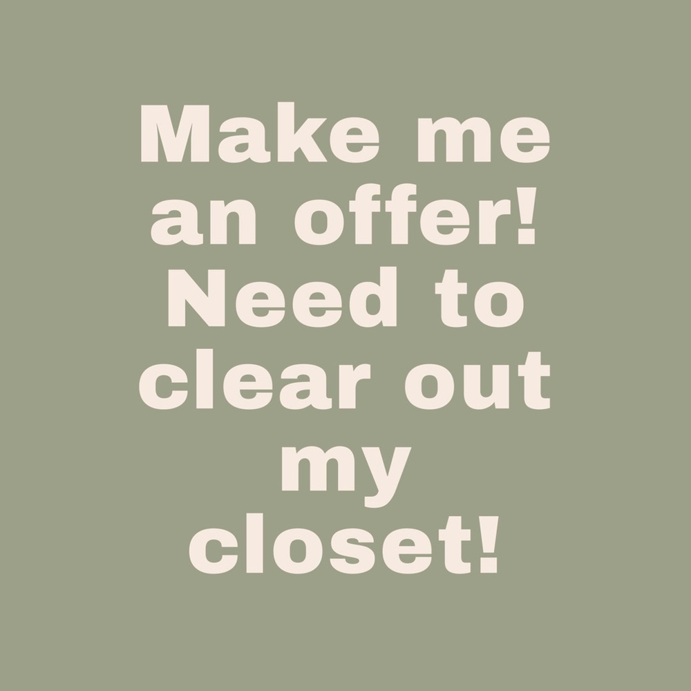 I need to get rid of as much of these items ASAP!